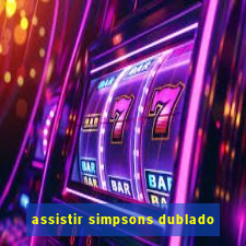 assistir simpsons dublado